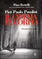 Pier Paolo Pasolini. Il cinema in corpo. Atti impuri di …