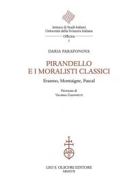 Pirandello e i moralisti classici. Erasmo, Montaigne, Pascal