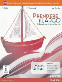 Prendere il largo. Per le Scuole superiori. Con e-book. Con …