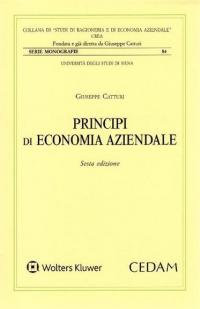 Principi di economia aziendale. L'azienda universale. L'idea forza, la morfologia …