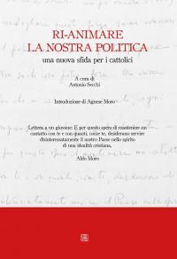 Ri-animare la nostra politica, una nuova sfida per i cattolici