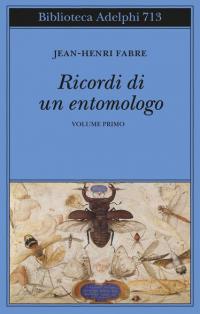 Ricordi di un entomologo (Vol. 1)