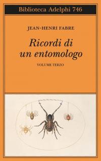 Ricordi di un entomologo (Vol. 3)