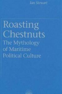 Roasting Chestnuts: The Mythology of Maritime Political Culture