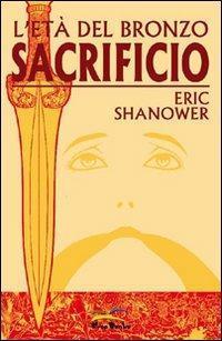 Sacrificio. L'età del bronzo (Vol. 2)
