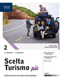 Scelta turismo più. (Adozione tipo B). Per le Scuole superiori. …