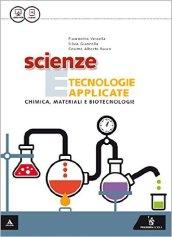 Scienza e tecnologie applicate. Chimica, materiali e biotecnologie. Per gli …