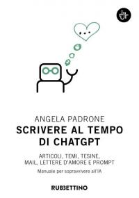 Scrivere al tempo di ChatGPT. Articoli, temi, tesine, mail, lettere …