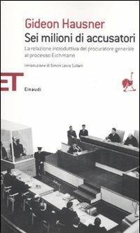 Sei milioni di accusatori. La relazione introduttiva del procuratore generale …