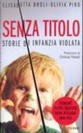 Senza titolo. Storie di infanzia violata