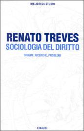 Sociologia del diritto. Origini, ricerche e problemi