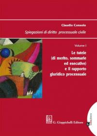 Spiegazioni di diritto processuale civile. Le tutele (di merito, sommarie …