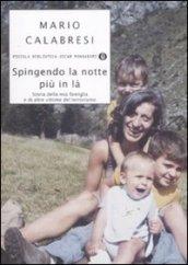 Spingendo la notte più in là. Storia della mia famiglia …