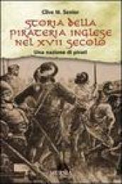 Storia della pirateria inglese nel XVII secolo. Una nazione di …