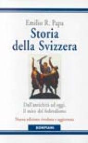 Storia della Svizzera. Dall'antichità a oggi, origini e sviluppo del …