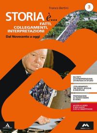Storia è. fatti, collegamenti, interpretazioni. Percorsi personalizzati di storia. Per …