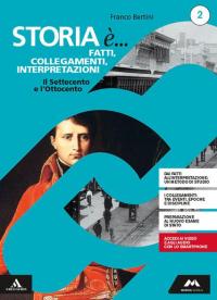 Storia è. fatti, collegamenti, interpretazioni. Percorsi personalizzati di storia. Per …