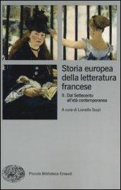 Storia europea della letteratura francese: Volume secondo. Dal Settecento all'età …