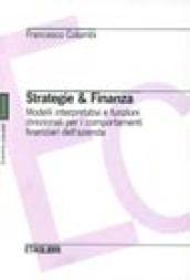 Strategie & finanza. Modelli interpretativi e funzioni direzionali per i …