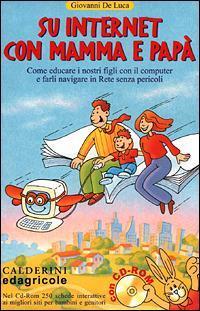 Su Internet con mamma e papà. Come educare i nostri …
