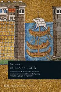 Sulla felicità. Testo latino a fronte
