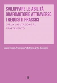 Sviluppare le abilità grafomotorie attraverso i requisiti prassici. Dalla valutazione …