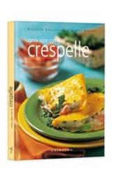 Tante idee con le crespelle. Ediz. illustrata