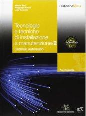 Tecnologie e tecniche di installazione e manutenzione. Per le Scuole …