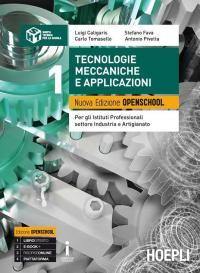 Tecnologie meccaniche e applicazioni. Ediz. Openschool. Per gli Ist. professionali …