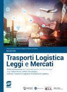 Trasporti logistica leggi e mercati. Diritto ed economia. Per il …