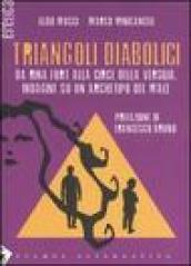 Triangoli diabolici. Da Rina Fort alla Circe della Versilia. Indagine …