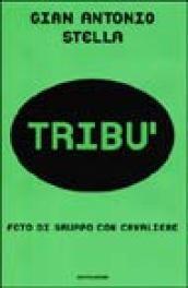 Tribù. Foto di gruppo con cavaliere