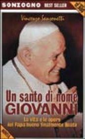 Un santo di nome Giovanni. La vita e le opere …