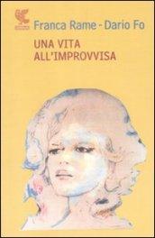 Una vita all'«improvvisa»