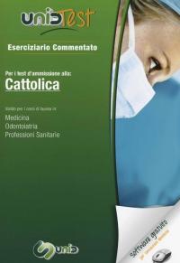 UnidTest 1. Eserciziario commentato per Cattolica. Per i test di …