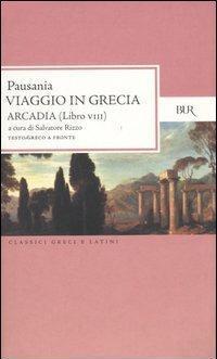 Viaggio in Grecia. Guida antiquaria e artistica. Testo greco a …