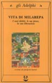 Vita di Milarepa. I suoi delitti, le sue prove, la …
