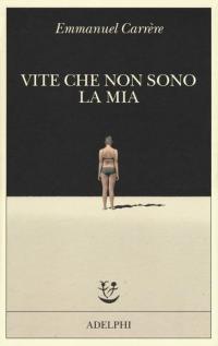 Vite che non sono la mia