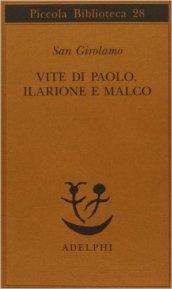 Vite di Paolo, Ilarione e Malco