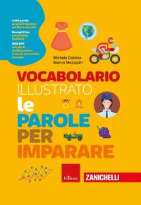 Vocabolario illustrato. Le parole per imparare. Con Contenuto digitale per …