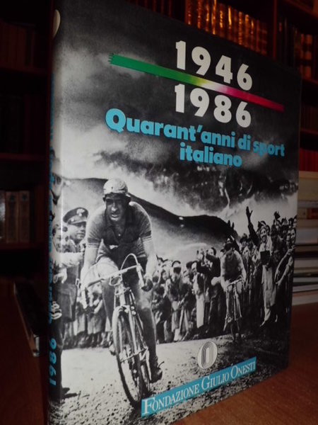 1946 - 1986 Quarant' anni di sport italiano