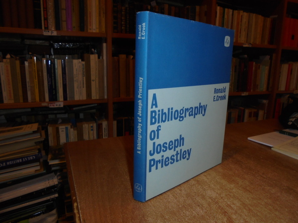 A Bibliography of Joseph Priestley 1733 - 1804