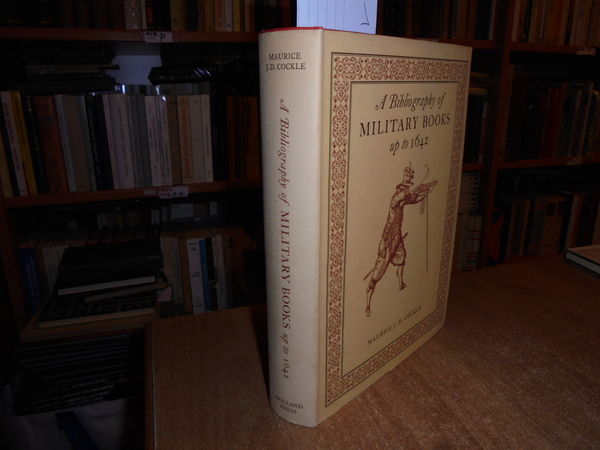 A Bibliography of MILITARY BOOKS up to 1642