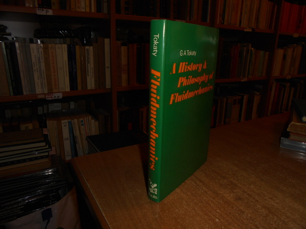 A History & Philosophy of Fluidmechanics