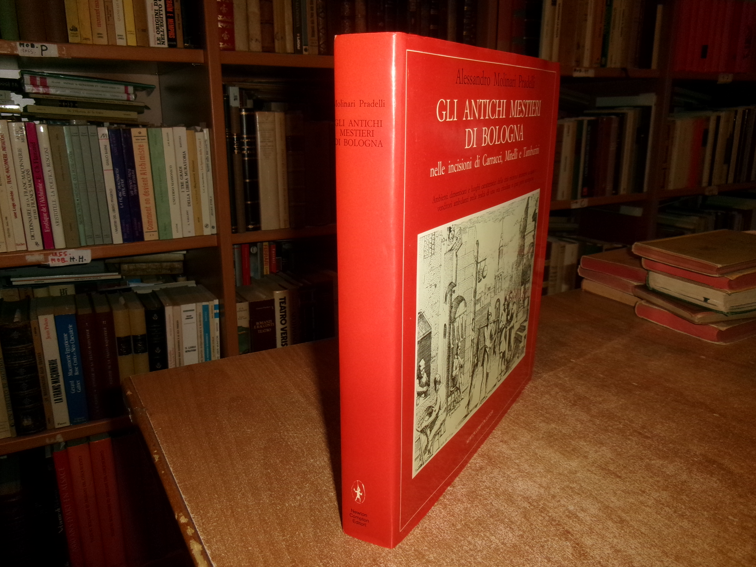 A. MOLINARI PRADELLI. GLI ANTICHI MESTIERI DI BOLOGNA nelle incisioni... …