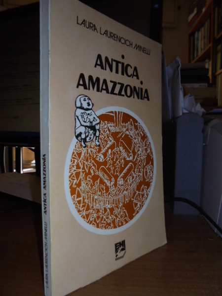 Antica Amazzonia. Studio storico sull' Amazzonia Precolombiana
