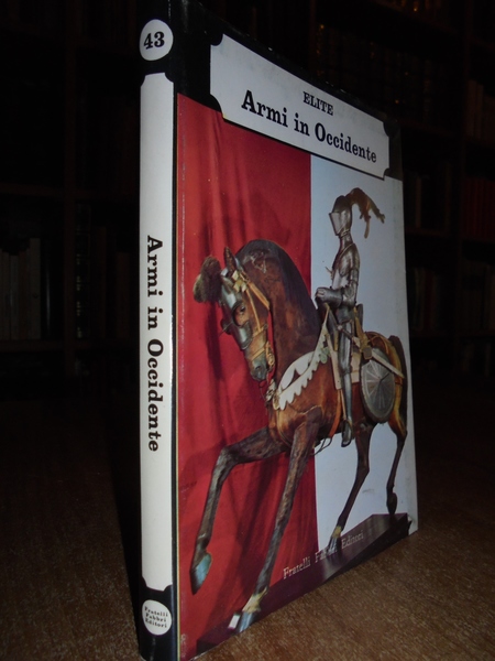 Armi in Occidente. Le arti e gli stili in ogni …
