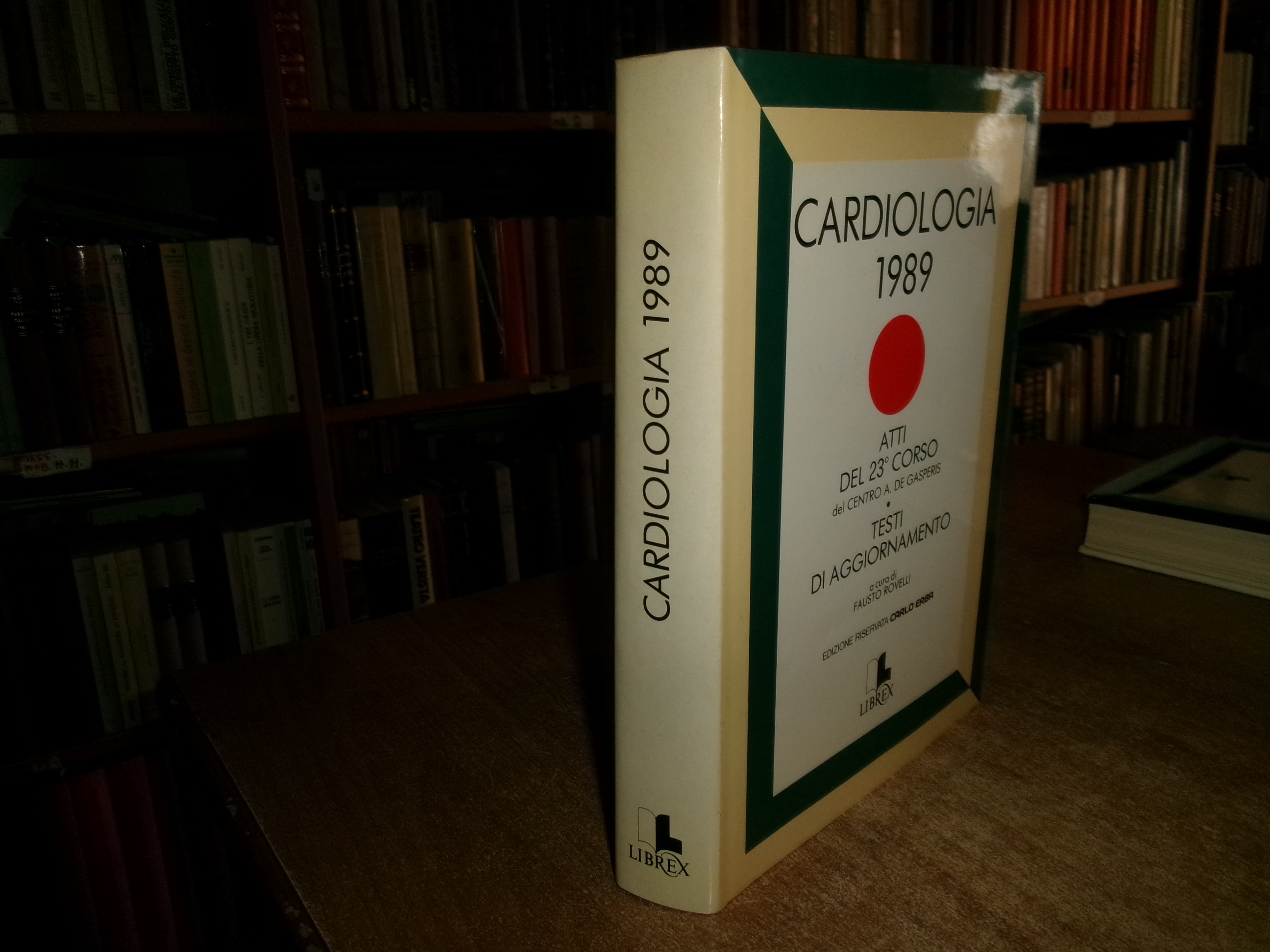 AUTORI VARI CARDIOLOGIA 1989 Atti del 23° Corso del Centro …