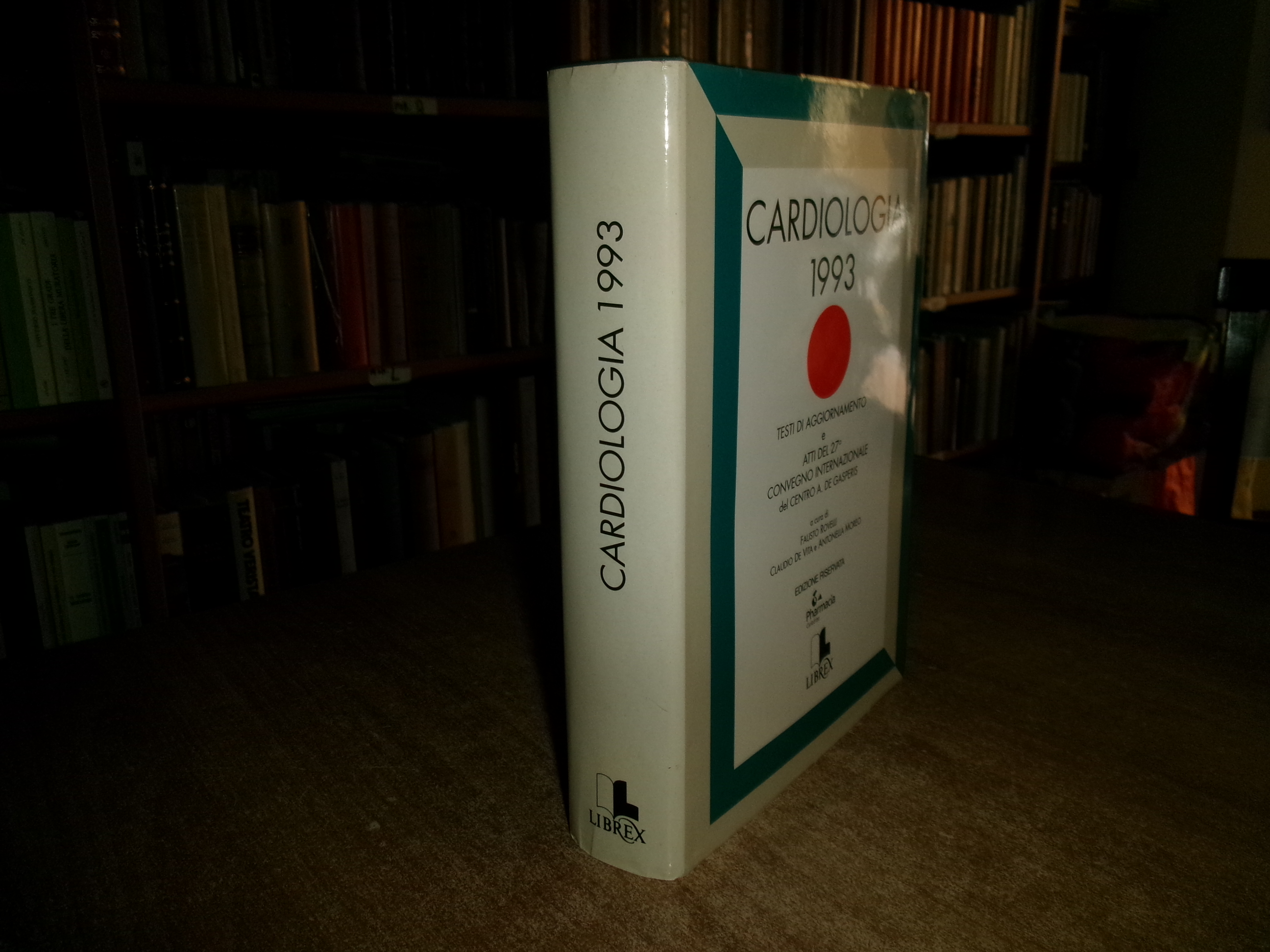 Autori Vari. CARDIOLOGIA 1993 Testi di aggiornamento e Atti del …