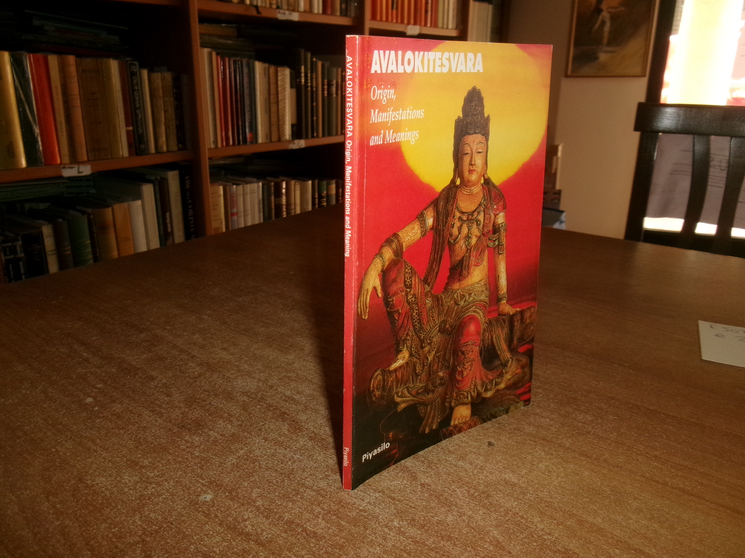 AVALOKITESVARA. Origin, Manifestations and Meanings 1991